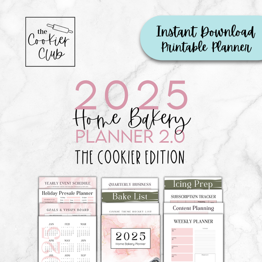 2025 Home Bakery Planner - The Cookier Edition - Printable Planner