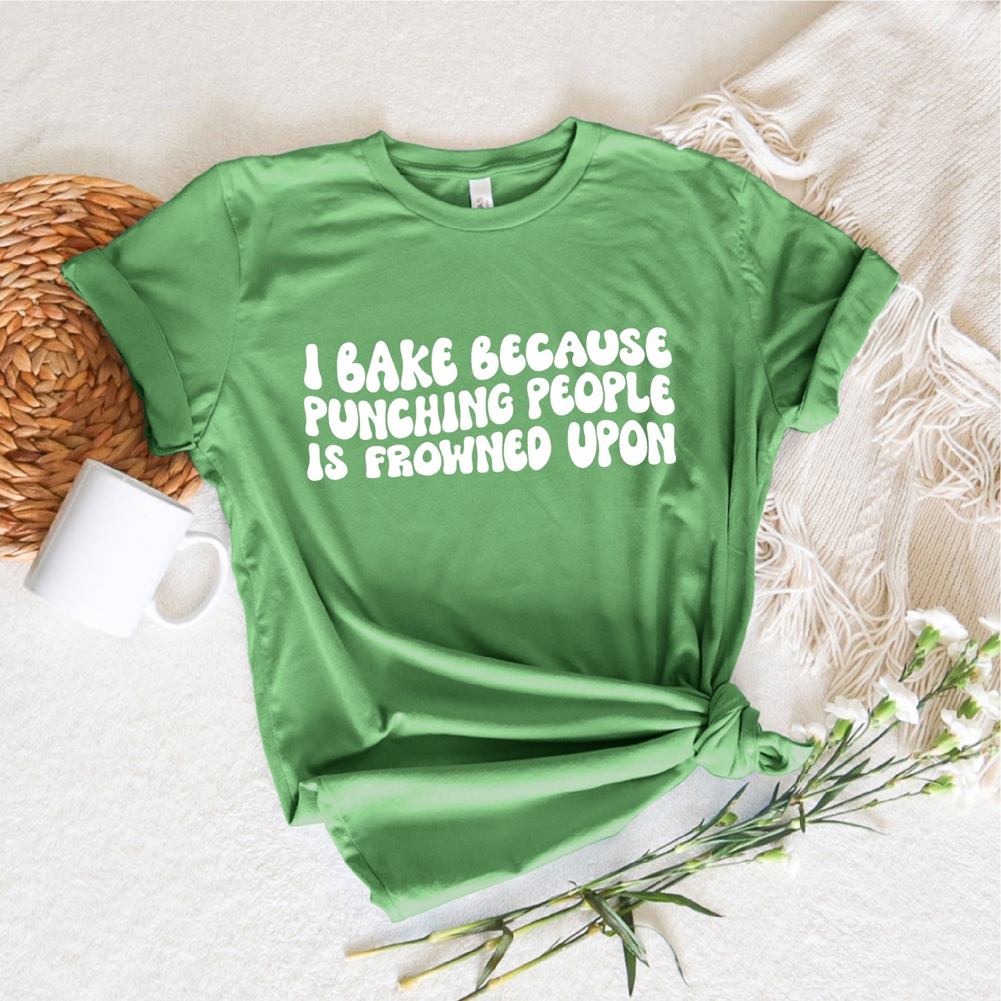 I Bake Because Punching People is Frowned Upon Unisex Tee