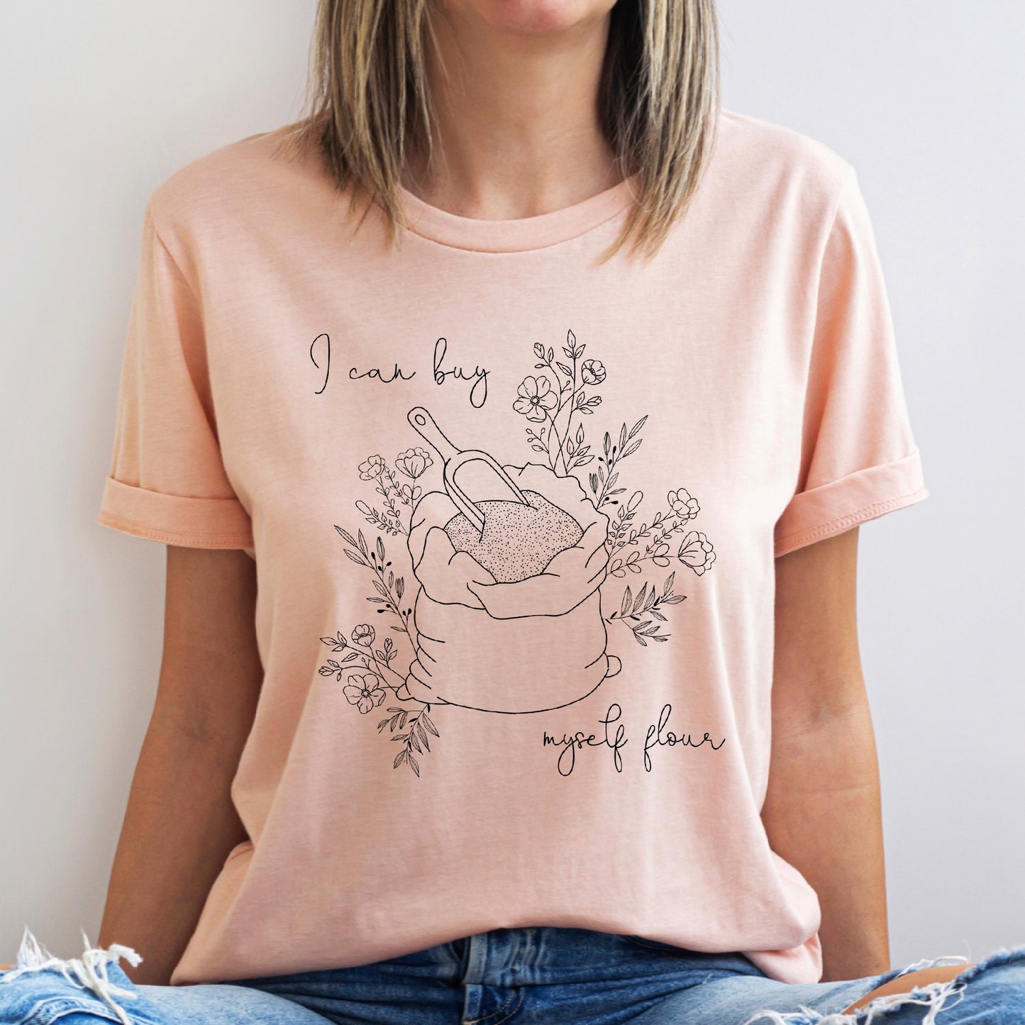 I Can Buy Myself Flour Unisex Tee