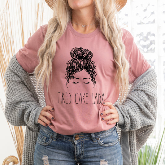 Tired Cake Lady - Unisex Tee