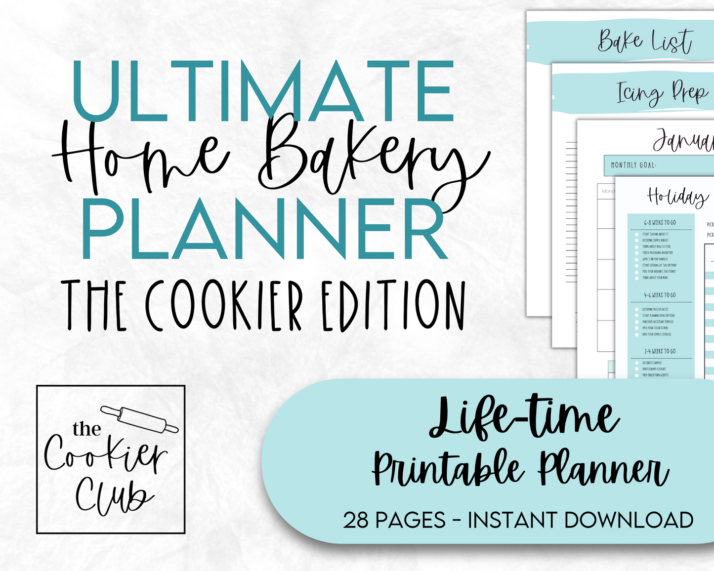 The Ultimate Home Bakery Planner - The Cookier Edition - Lifetime Use Printable Planner Pages - Turquoise