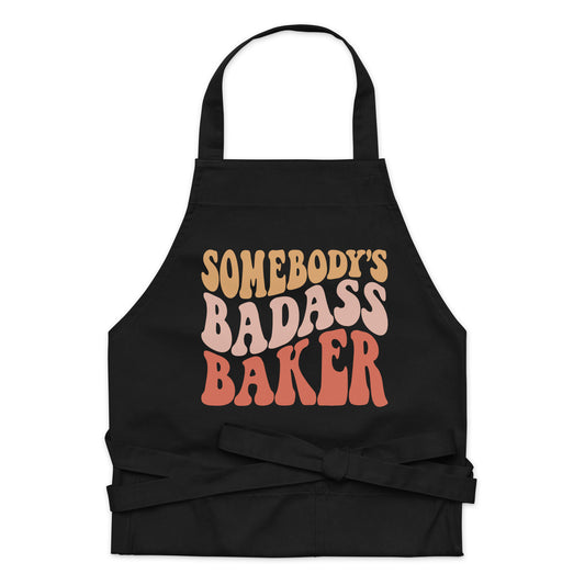 Somebody's Badass Baker Organic Cotton Apron
