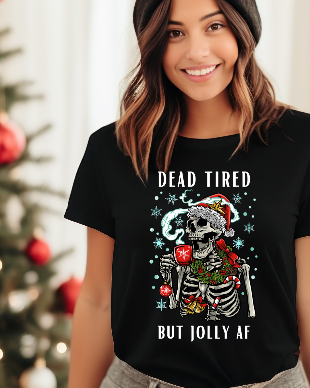 Dead Tired, But Jolly AF Unisex Tee
