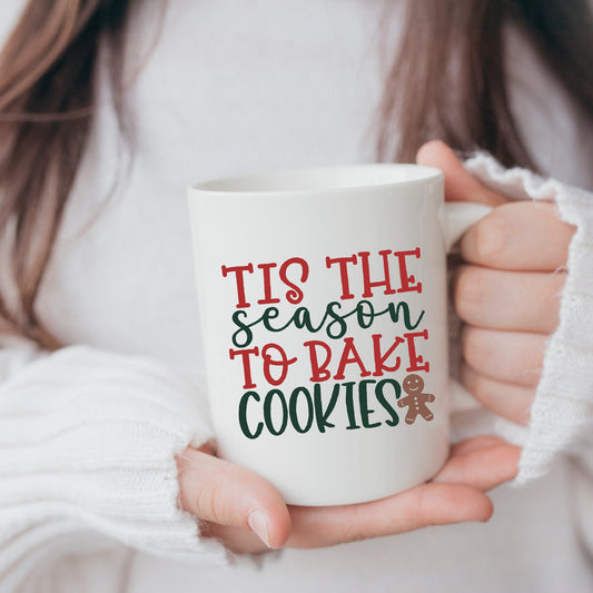 'Tis the Season to Bake Cookies Coffee Mug