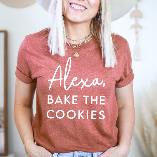Alexa, Bake the Cookies - Unisex Tee
