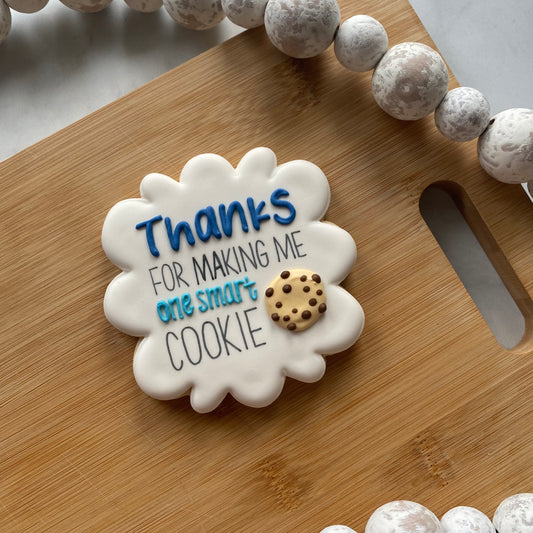 Thanks for Making Me One Smart Cookie - Color - PNG File