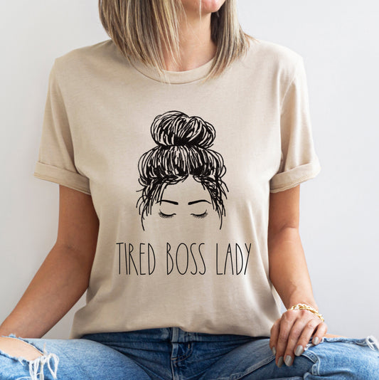 Tired Boss Lady Unisex Tee