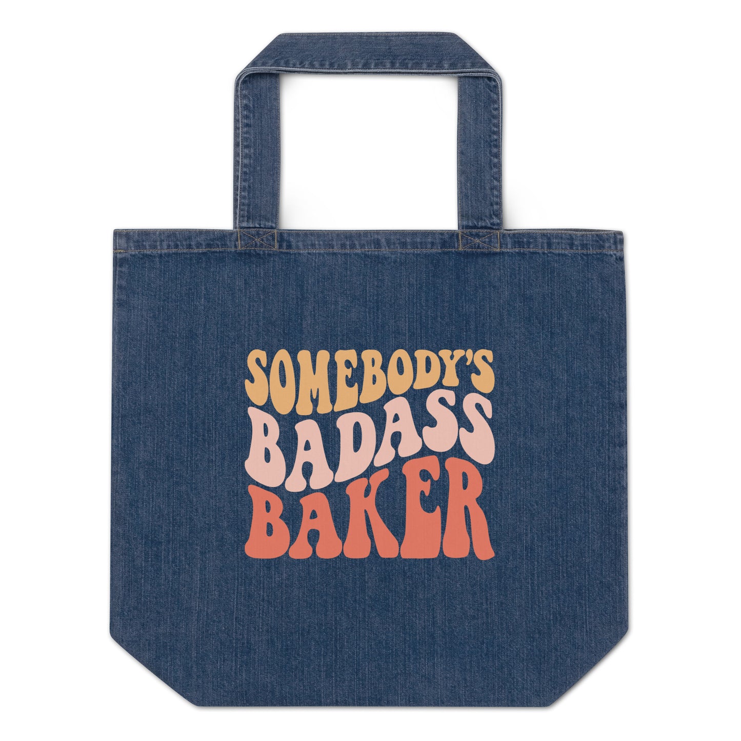 Somebody's Badass Bakery Organic Denim Tote Bag